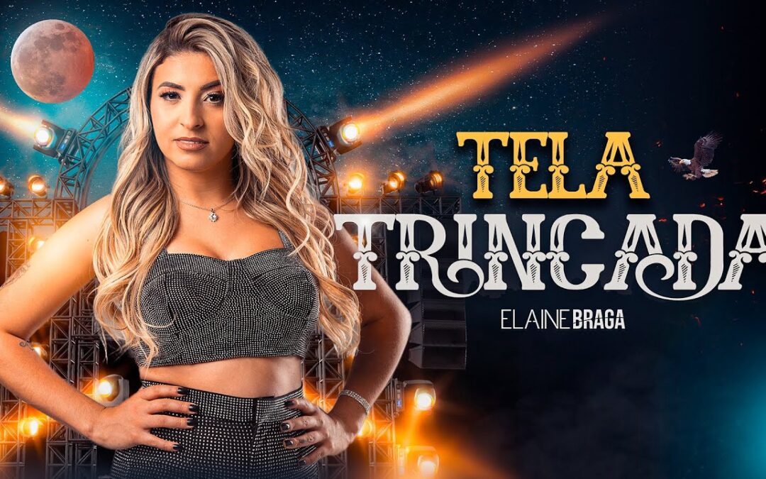 Cantora sertaneja Elaine Braga apresenta música “Tela Trincada”